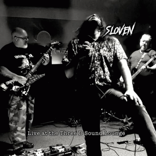 Sloven : Live at the Three D Sound Lounge